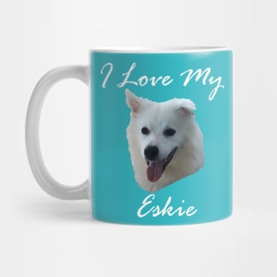 I love my Eskie (American Eskimo Dog) Mug